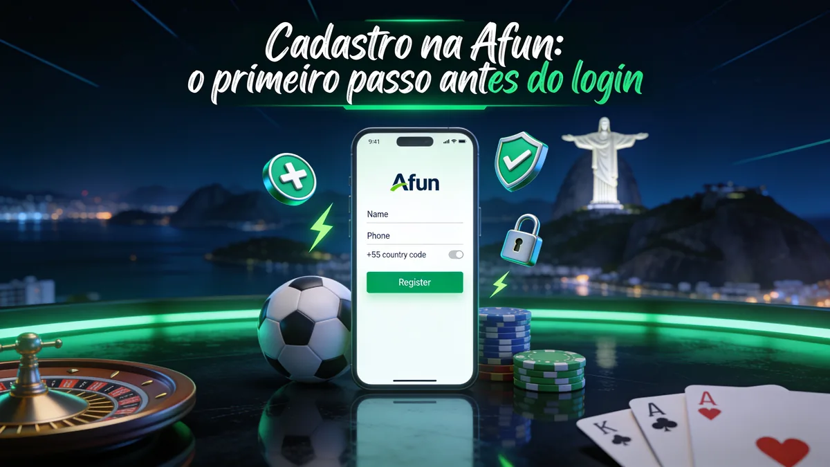Cadastro na Afun: o primeiro passo antes do login para jogadores no Brasil